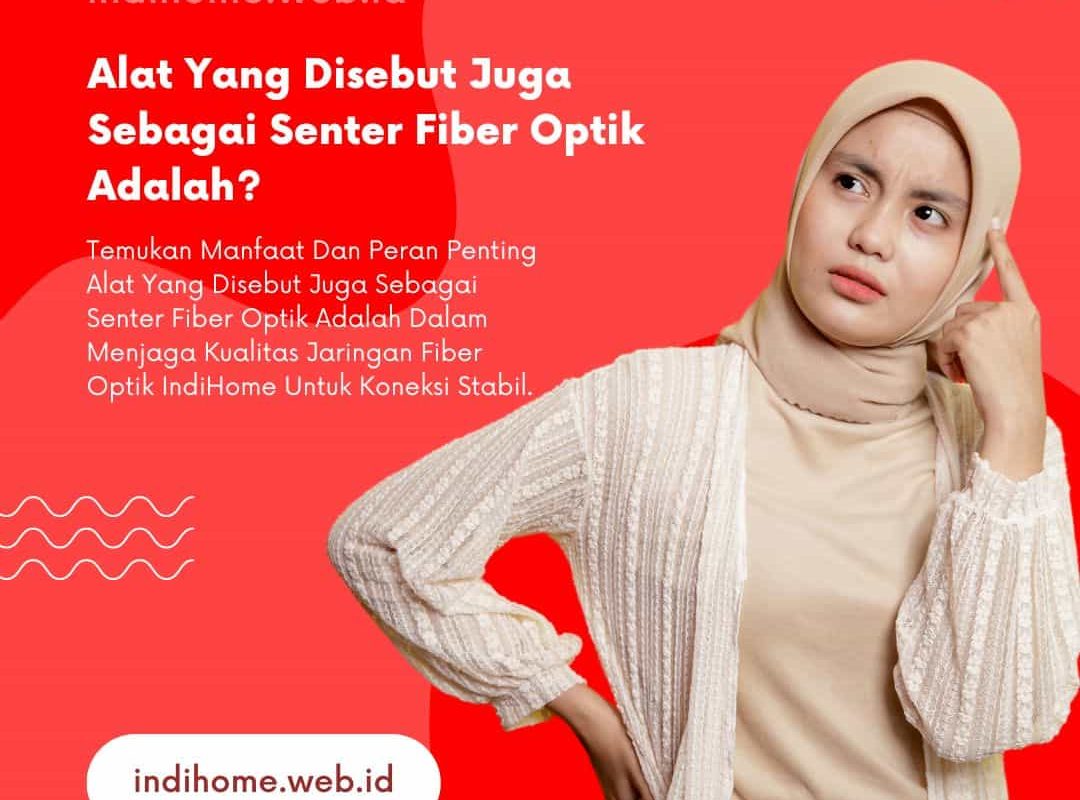 Alat Yang Disebut Juga Sebagai Senter Fiber Optik Adalah