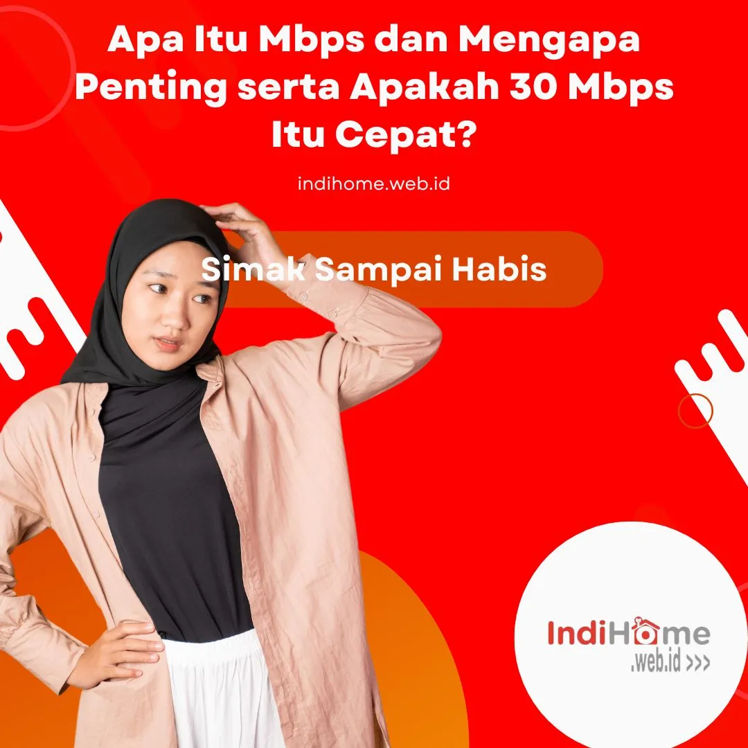Apa Itu Mbps dan Mengapa Penting serta Apakah 30 Mbps Itu Cepat