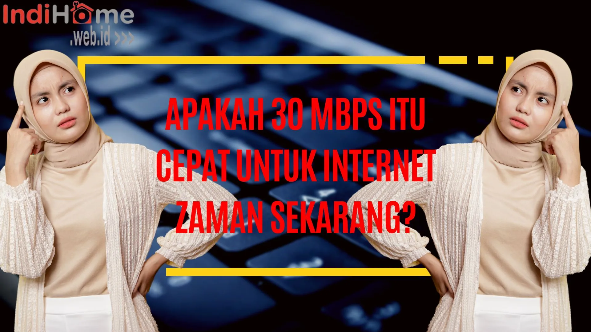 Apakah 30 Mbps Itu Cepat Untuk Internet Zaman Sekarang