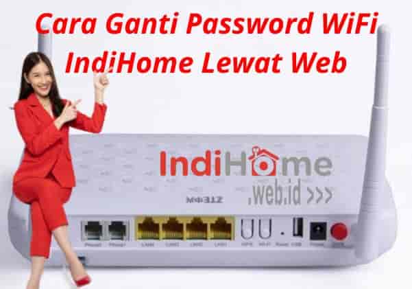 Cara Ganti Password WiFi IndiHome Lewat Web