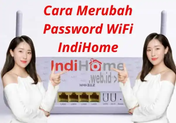 Cara Merubah Password WiFi IndiHome