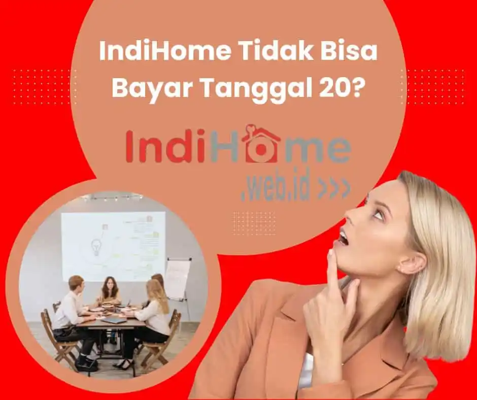 IndiHome Tidak Bisa Bayar Tanggal 20