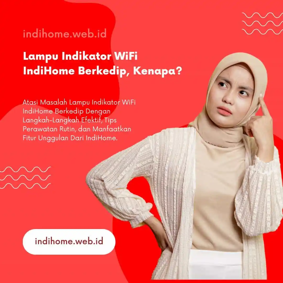 Lampu Indikator WiFi IndiHome Berkedip