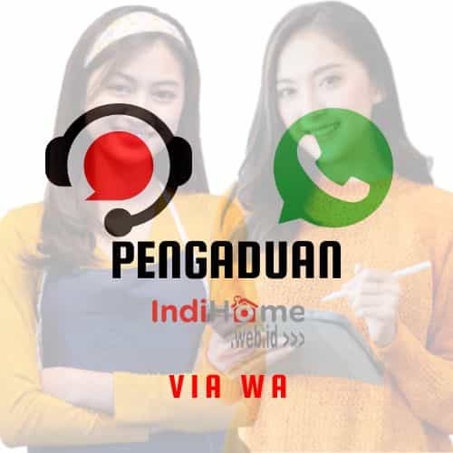 Pengaduan IndiHome Via WA