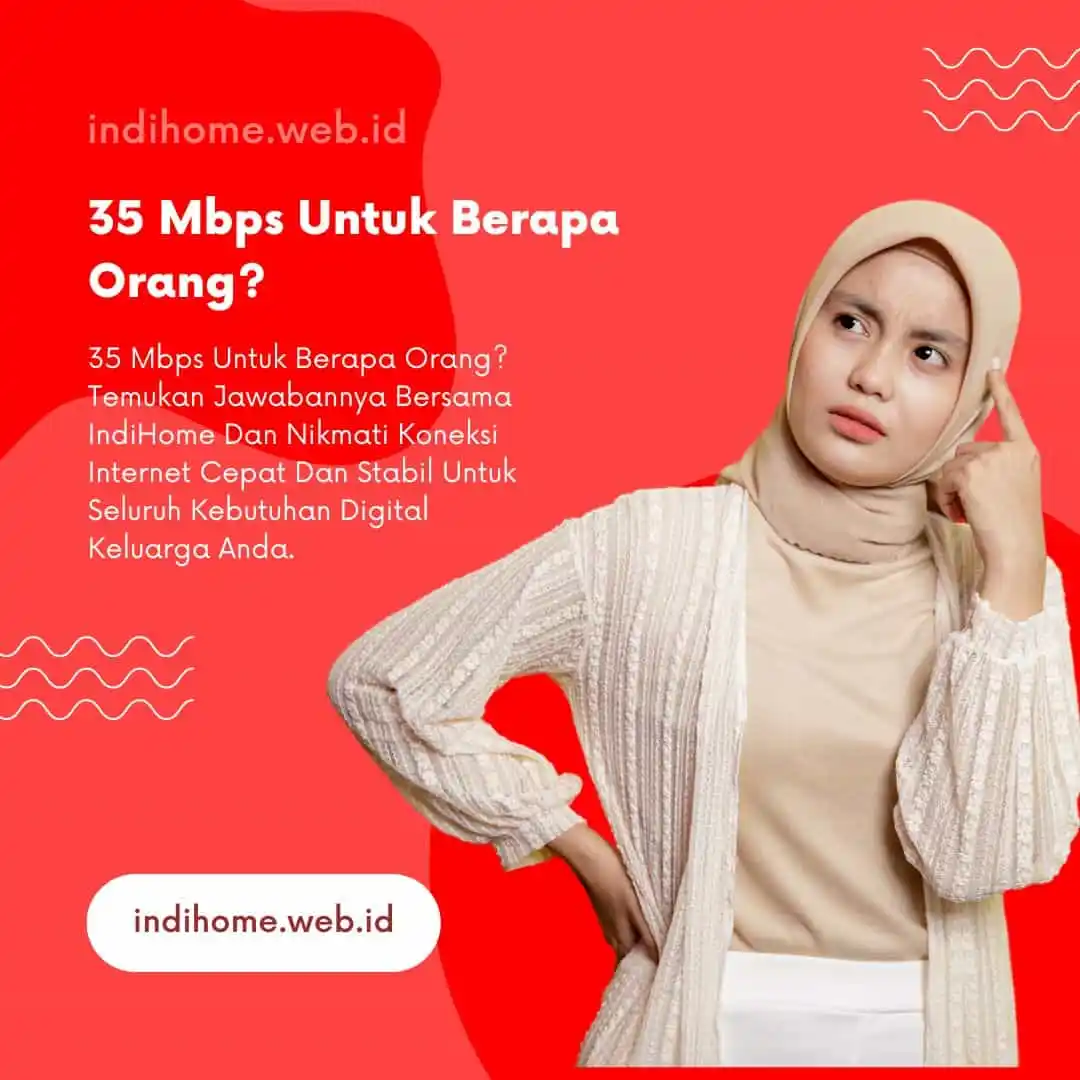35 Mbps Untuk Berapa Orang