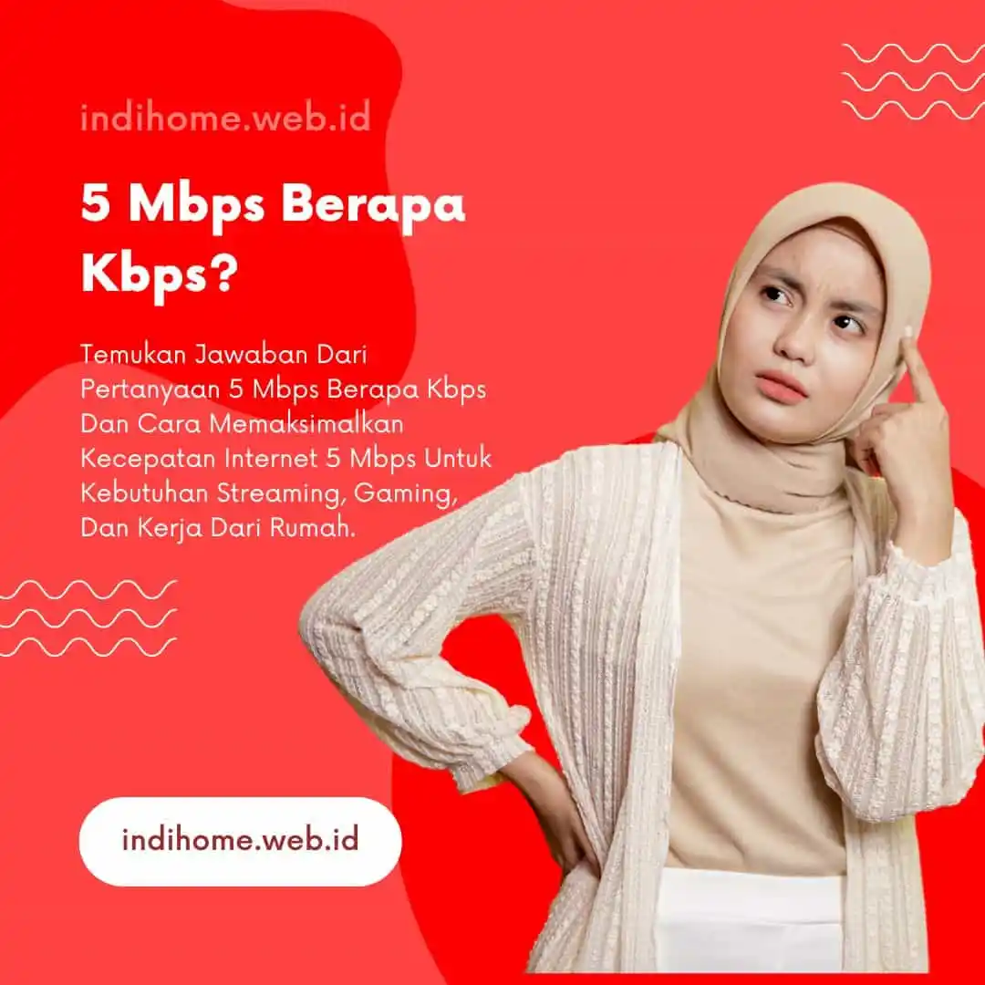 5 Mbps Berapa Kbps