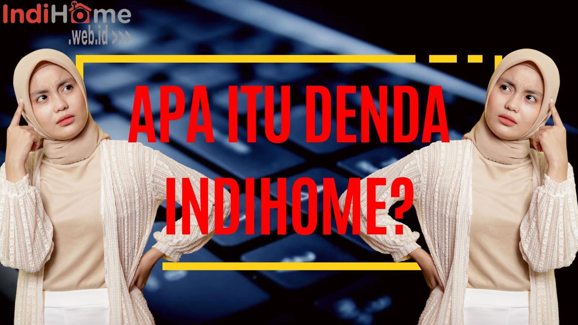 Apa Itu Denda IndiHome Apa Itu Denda IndiHome