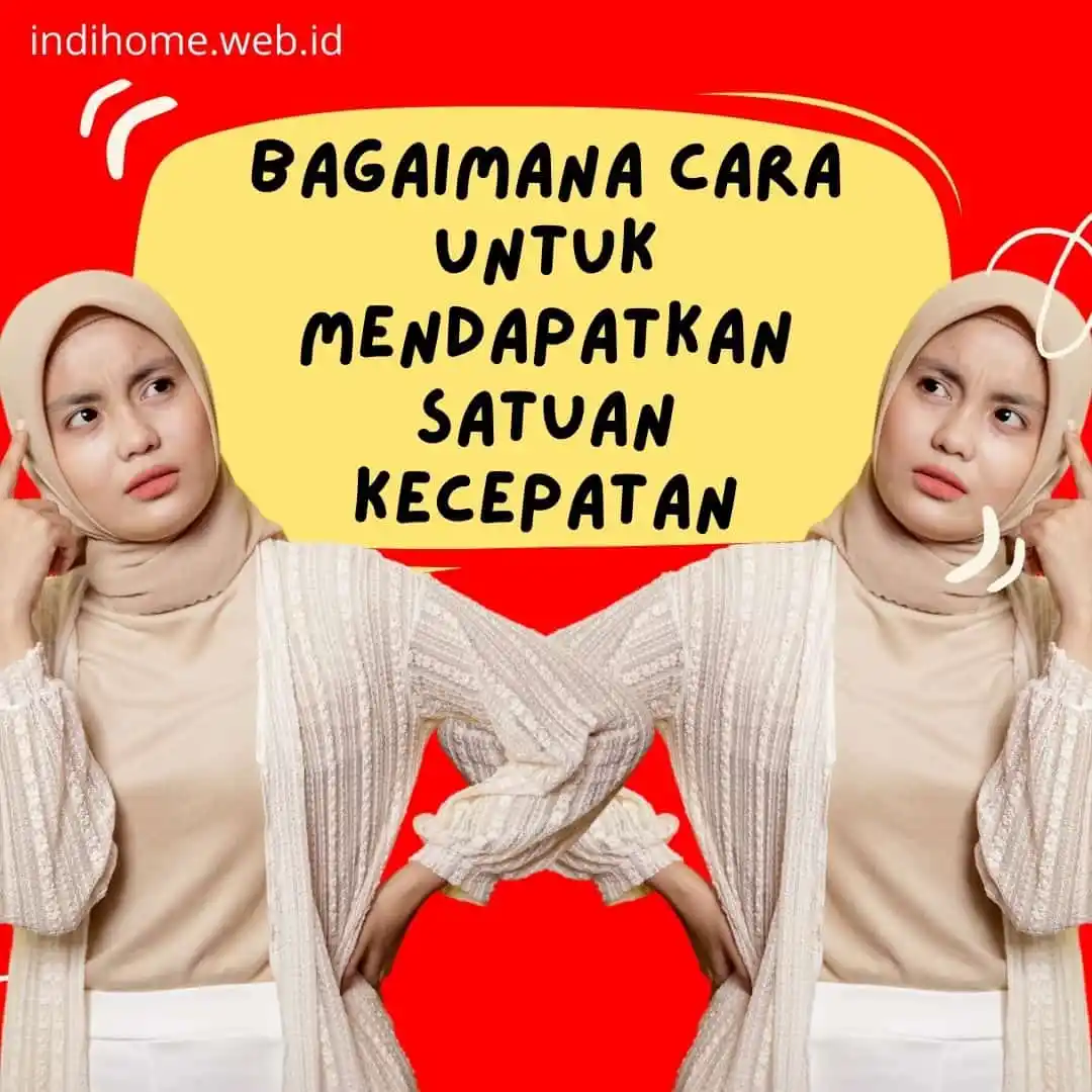 Bagaimana Cara Untuk Mendapatkan Satuan Kecepatan Internet