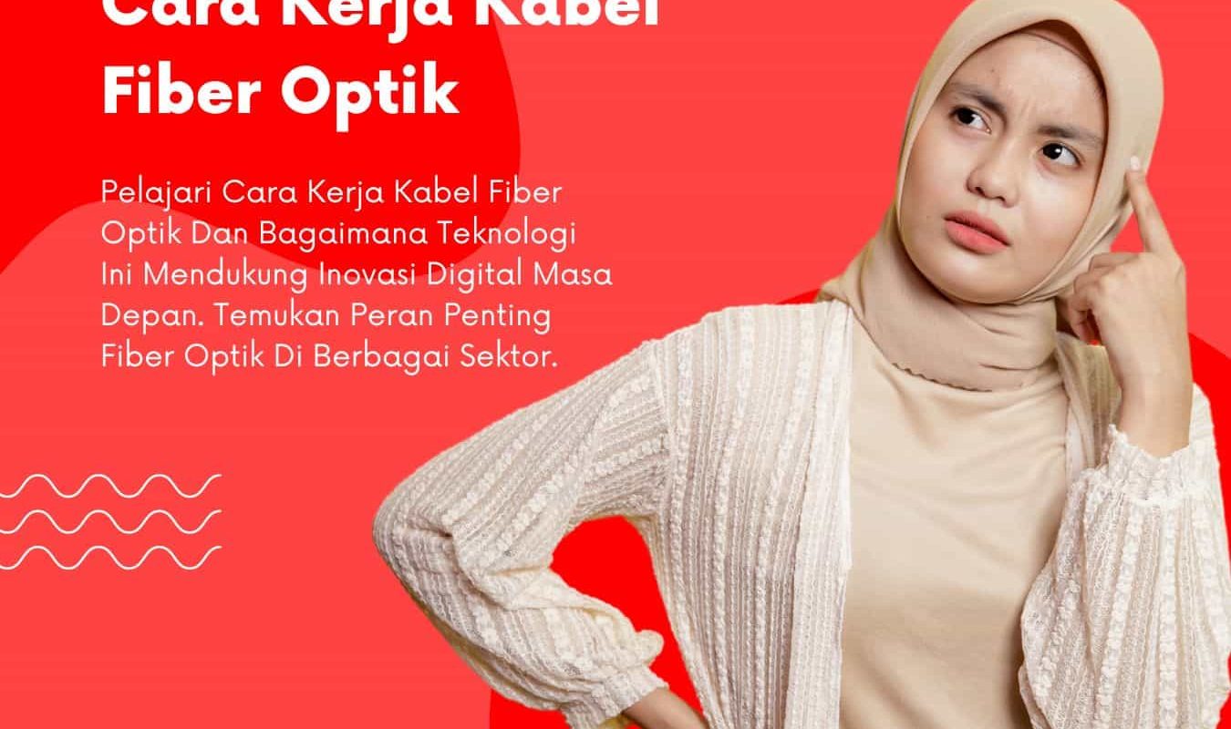 Cara Kerja Kabel Fiber Optik
