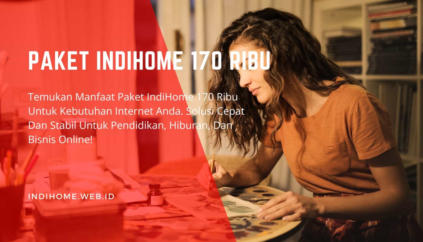 Paket IndiHome 170 Ribu