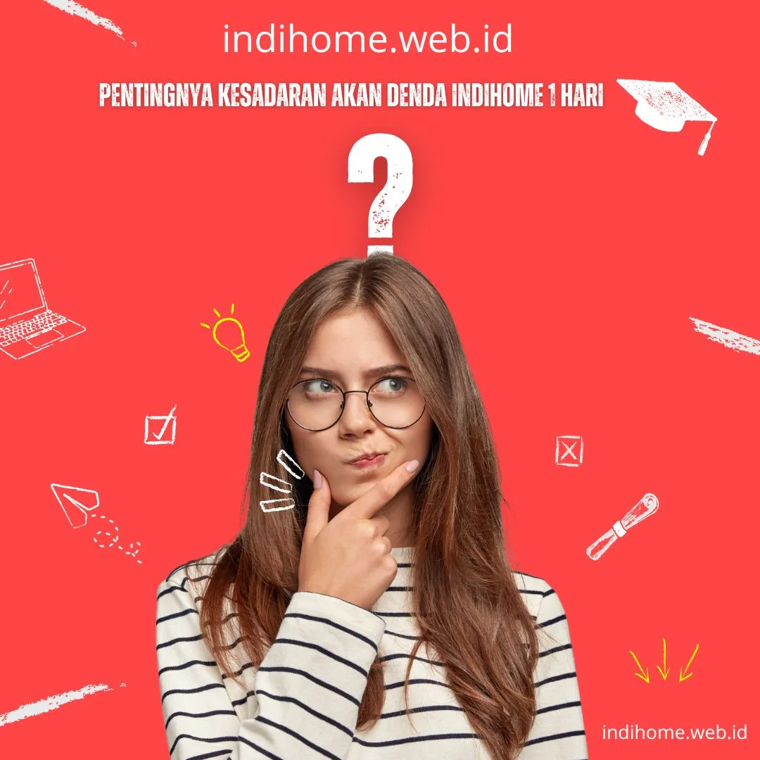 Pentingnya Kesadaran Akan Denda IndiHome 1 Hari Pentingnya Kesadaran Akan Denda IndiHome 1 Hari