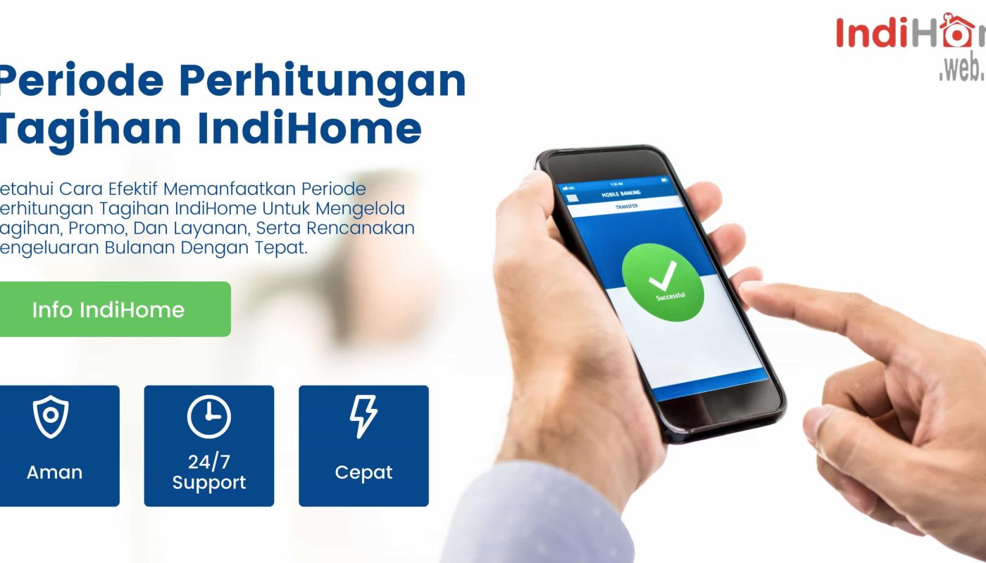 Periode Perhitungan Tagihan IndiHome