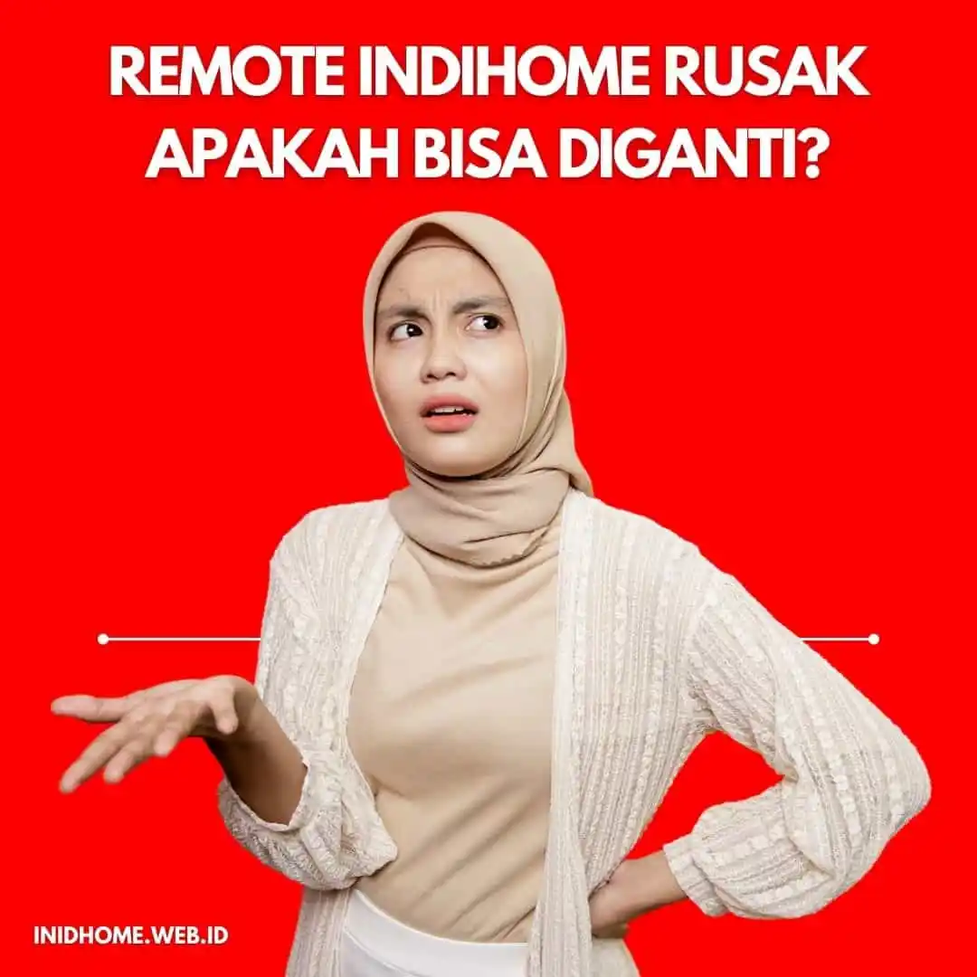 Remote IndiHome Rusak Apakah Bisa Diganti