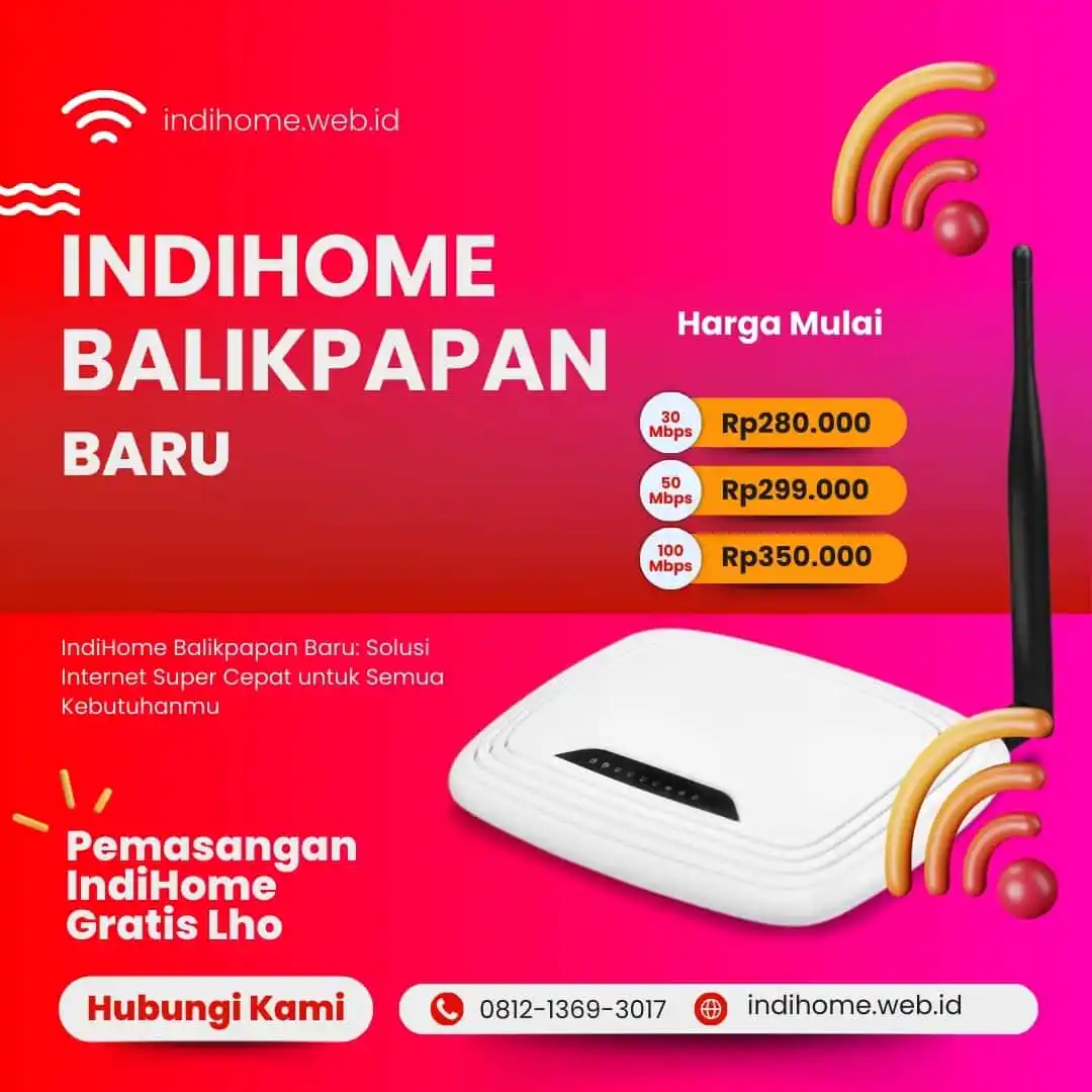 IndiHome Balikpapan Baru: Solusi Internet Super Cepat untuk Semua Kebutuhanmu