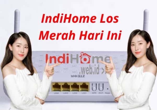 IndiHome Los Merah Hari Ini