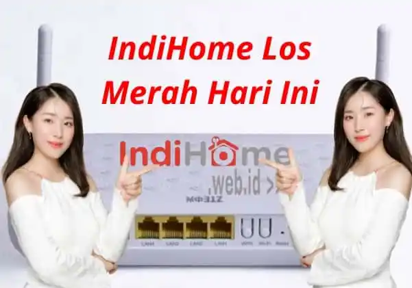 IndiHome Los Merah Hari Ini