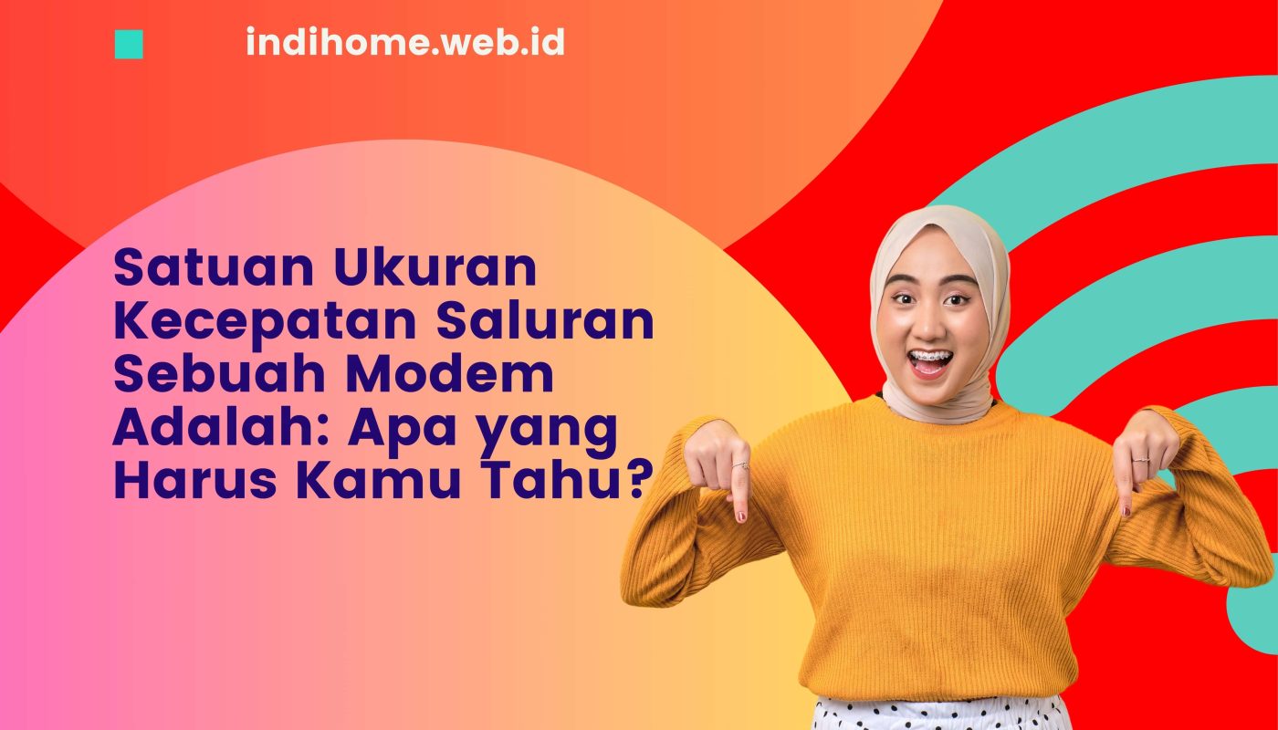 Satuan Ukuran Kecepatan Saluran Sebuah Modem Adalah