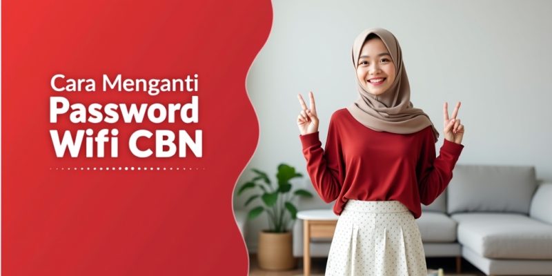 Cara Merubah Password WiFi IndiHome - Blog IndiHome 2025