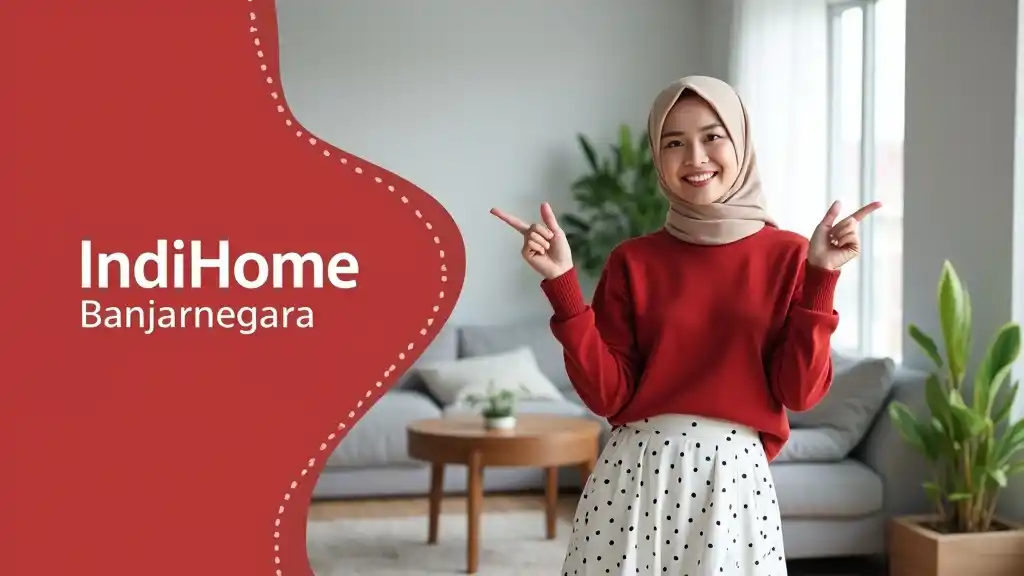 IndiHome Banjarnegara | Harga Paket IndiHome