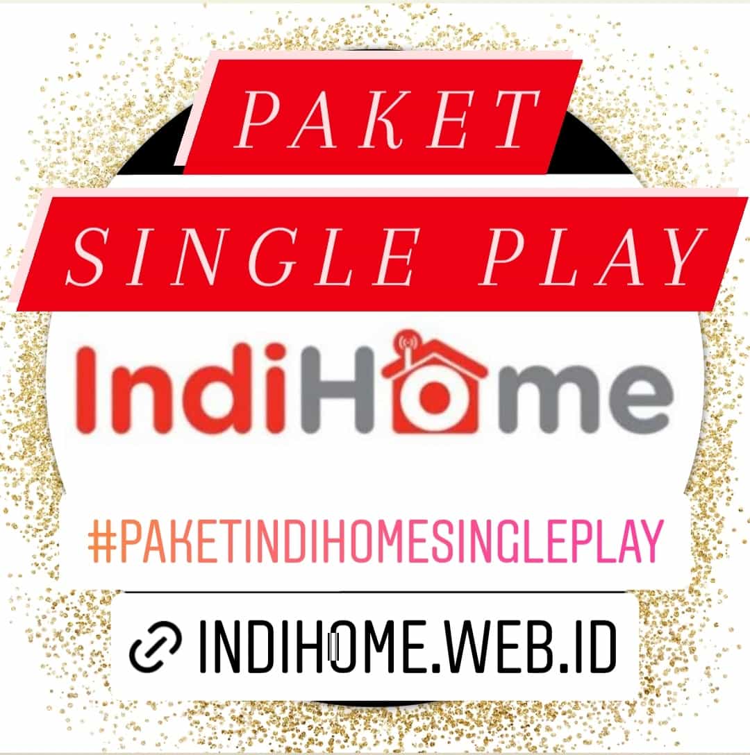 Paket IndiHome Single Play