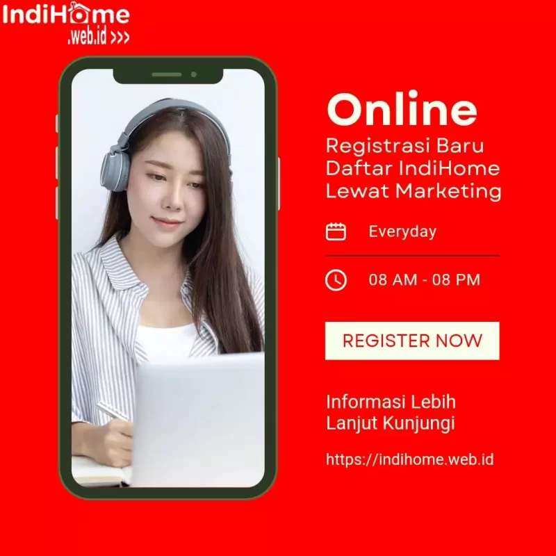 Registrasi Baru Daftar IndiHome Lewat Marketing IndiHome