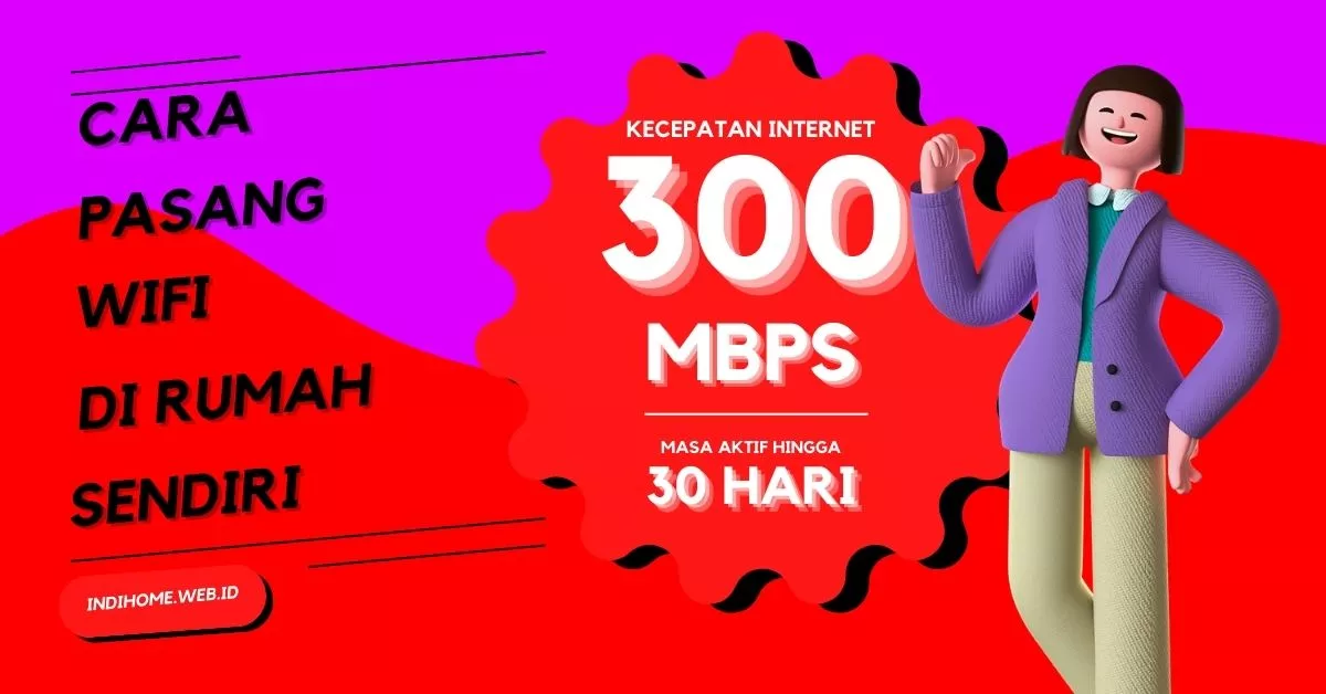 Cara Pasang WiFi Di Rumah Gambir Sendiri