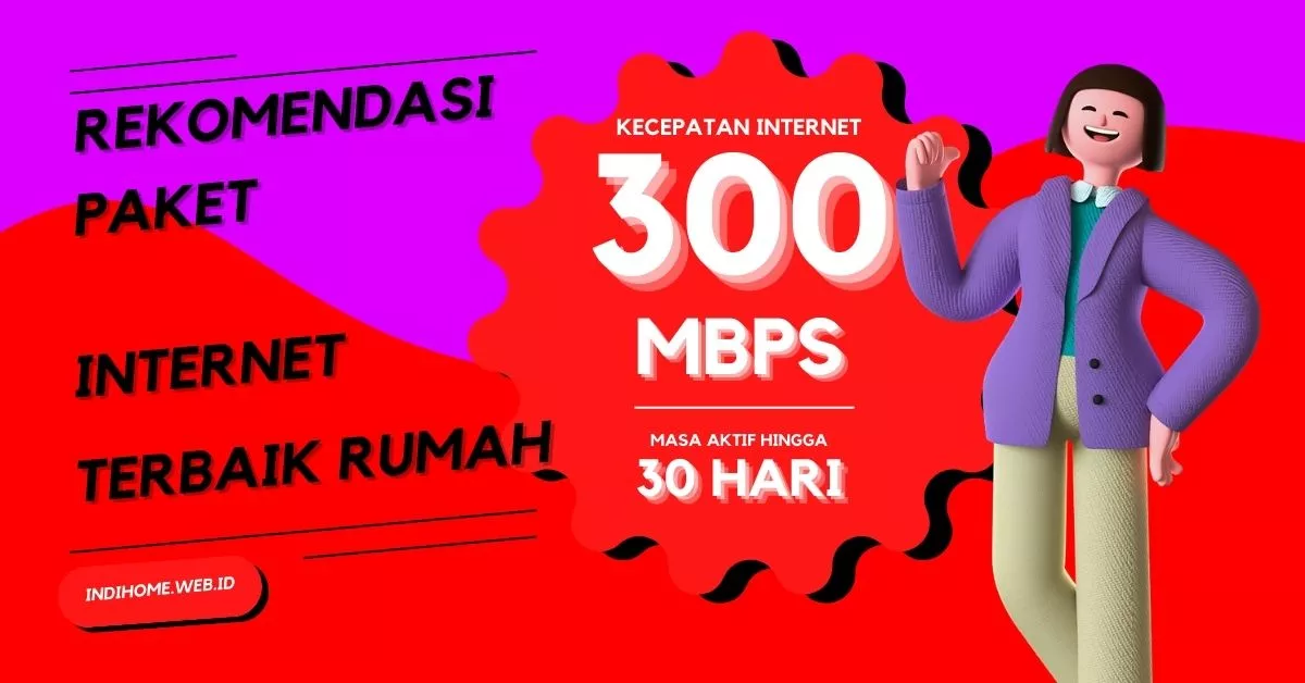 Rekomendasi Paket Internet Terbaik Gambir Rumah